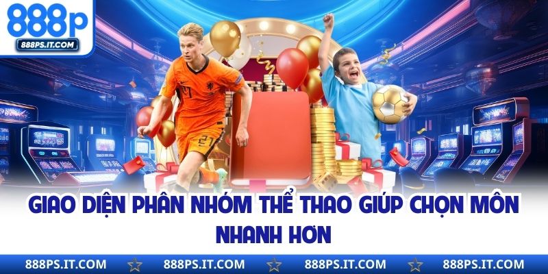 Giao diện phân nhóm thể thao giúp chọn môn nhanh hơn
